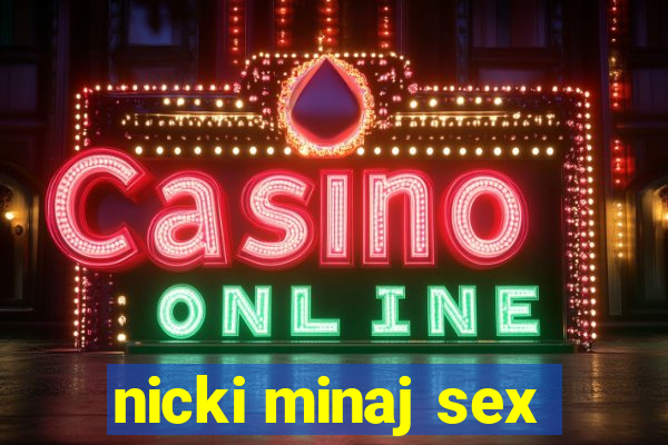 nicki minaj sex